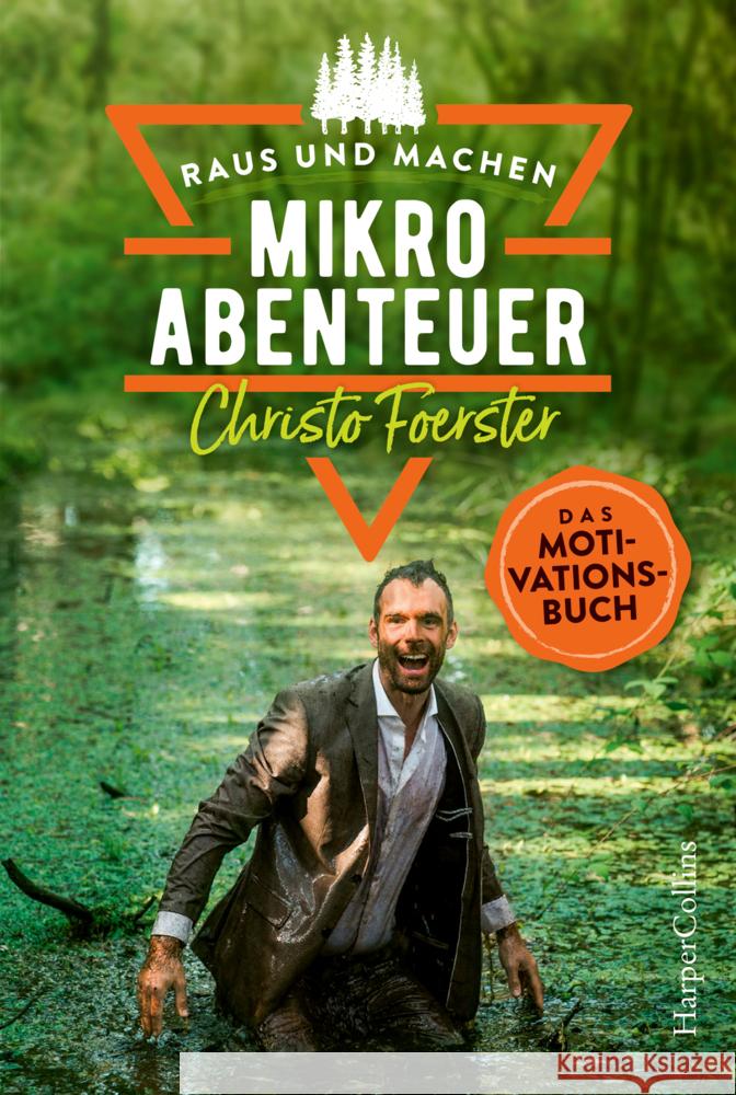 Mikroabenteuer - Das Motivationsbuch Foerster, Christo 9783959674058