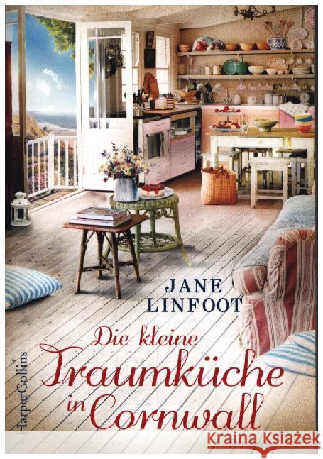 Die kleine Traumküche in Cornwall : Roman Linfoot, Jane 9783959674188 HarperCollins Hamburg
