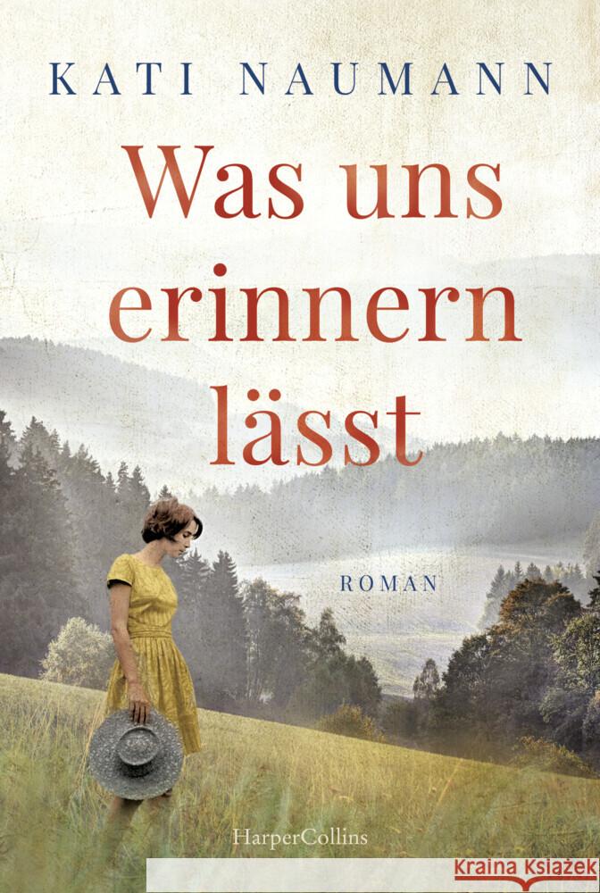 Was uns erinnern lässt Naumann, Kati 9783959675703 HarperCollins Hamburg