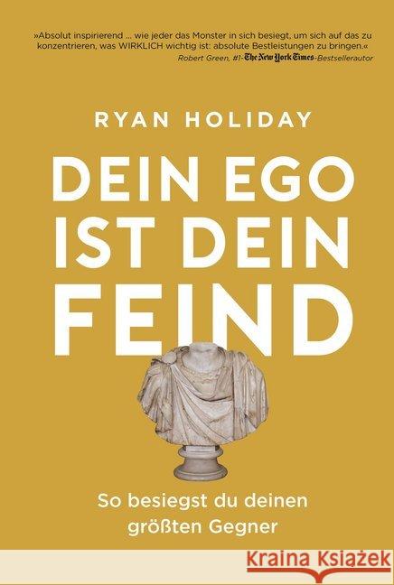 Dein Ego ist dein Feind : So besiegst du deinen größten Gegner Holiday, Ryan 9783959720328