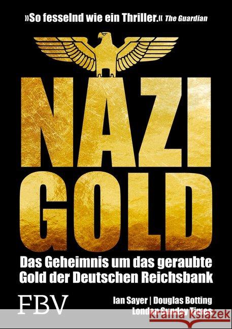 Nazi-Gold Sayer, Ian; Botting, Douglas 9783959721073