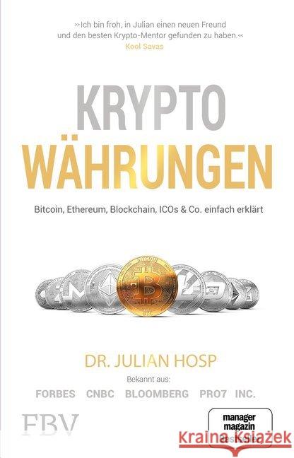 Kryptowährungen : Bitcoin, Ethereum, Blockchain, ICOs & Co. einfach erklärt Hosp, Julian 9783959721370