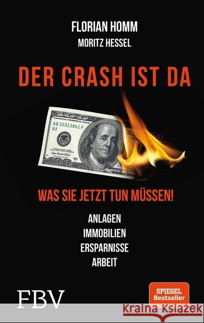 Der Crash ist da : Was Sie jetzt tun müssen!. Anlagen, Immobilien, Ersparnisse, Arbeit Homm, Florian; Krall, Markus; Hessel, M. 9783959722315