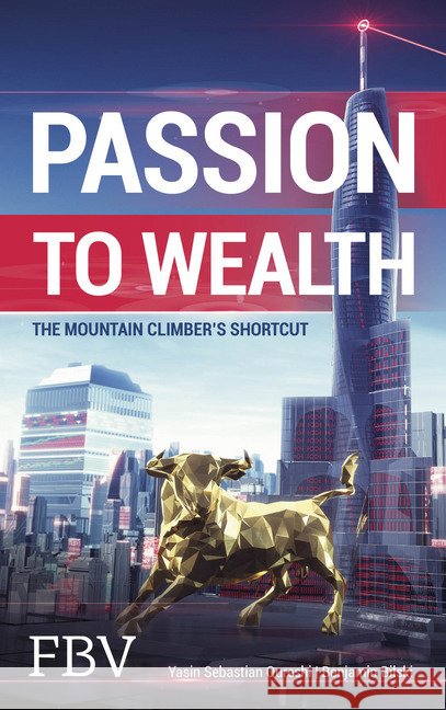 Passion to Wealth Qureshi, Yasin Sebastian, Bilski, Benjamin 9783959722643