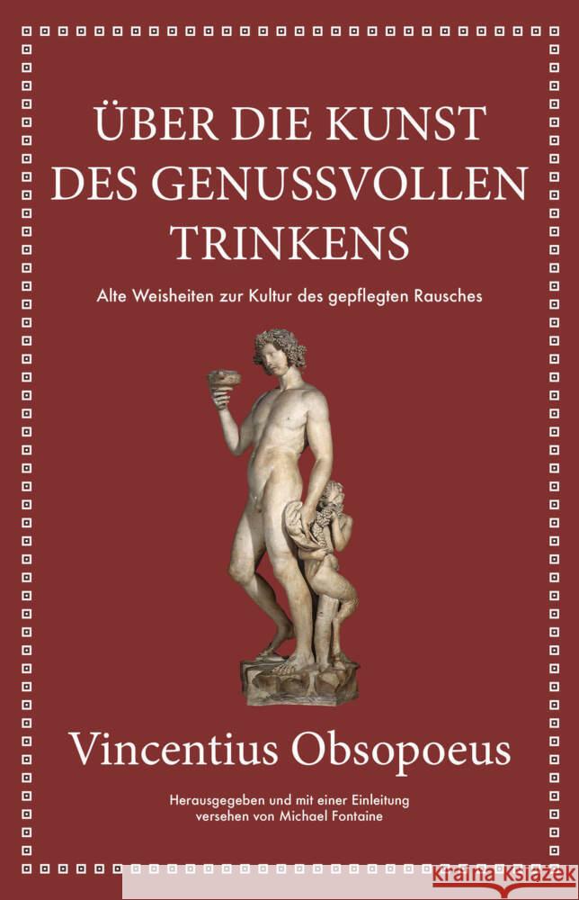 Obsopoeus: Über die Kunst des genussvollen Trinkens Fontaine, Michael, Obsopoeus, Vincentius 9783959723923