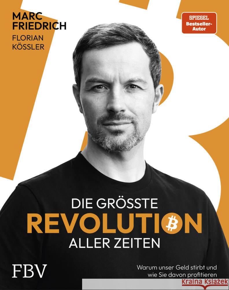 Die größte Revolution aller Zeiten Friedrich, Marc, Kössler, Florian 9783959724067 FinanzBuch Verlag