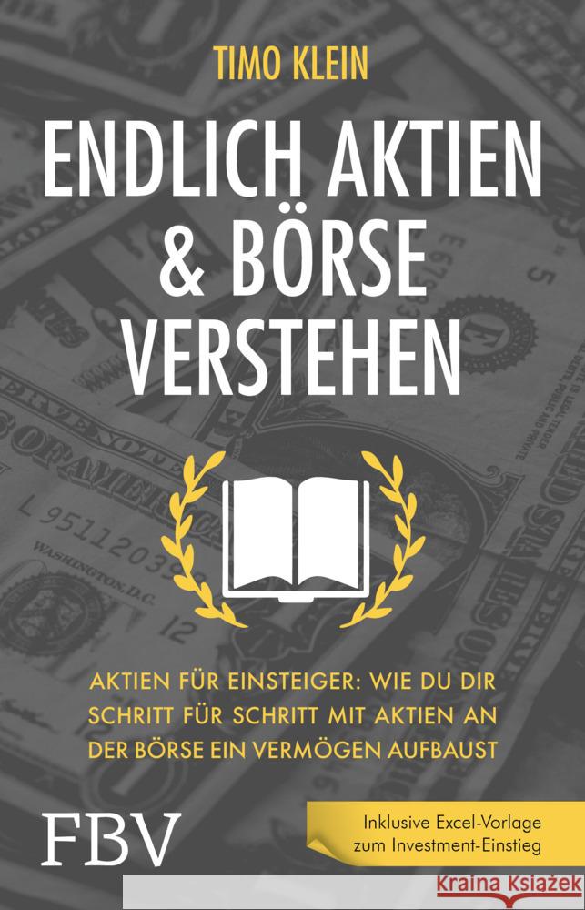 Endlich Aktien und Börse verstehen Klein, Timo 9783959724555 FinanzBuch Verlag