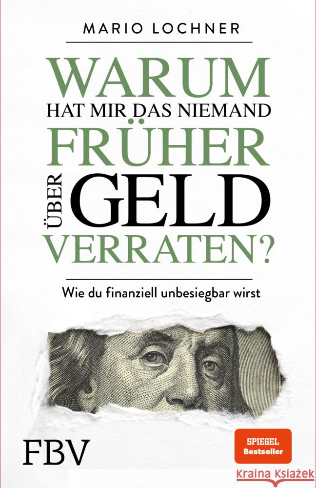 Warum hat mir das niemand früher über Geld verraten? Lochner, Mario 9783959724616 FinanzBuch Verlag