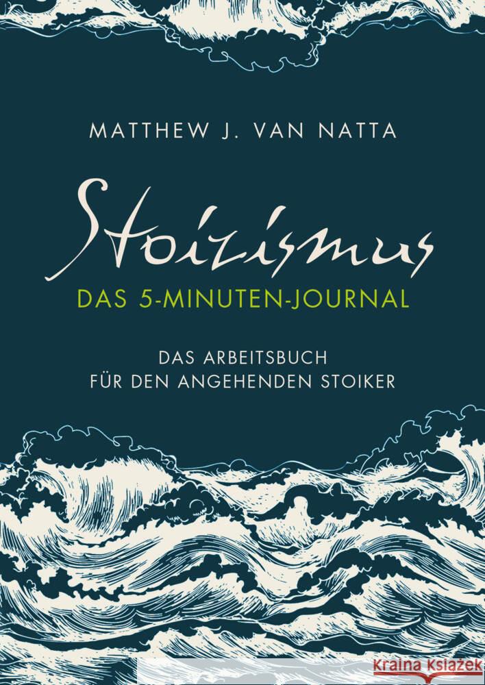 Stoizismus - Das 5-Minuten-Journal Van Natta, Matthew 9783959724807