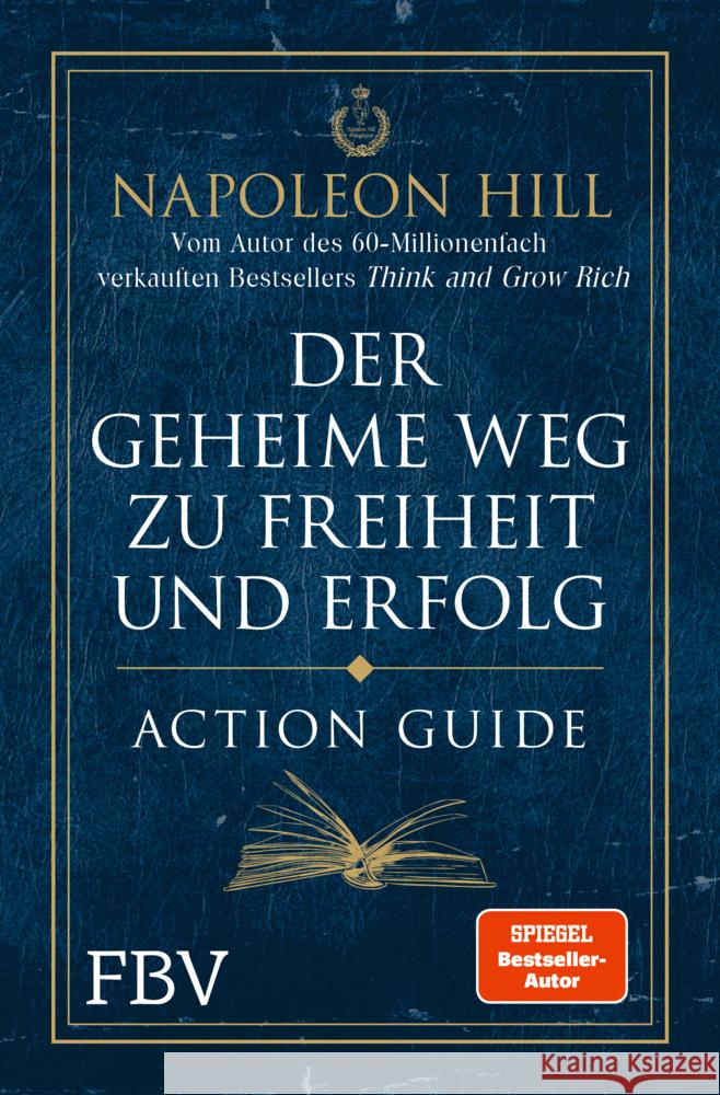 Der geheime Weg zu Freiheit und Erfolg - Action Guide Hill, Napoleon 9783959725866 FinanzBuch Verlag