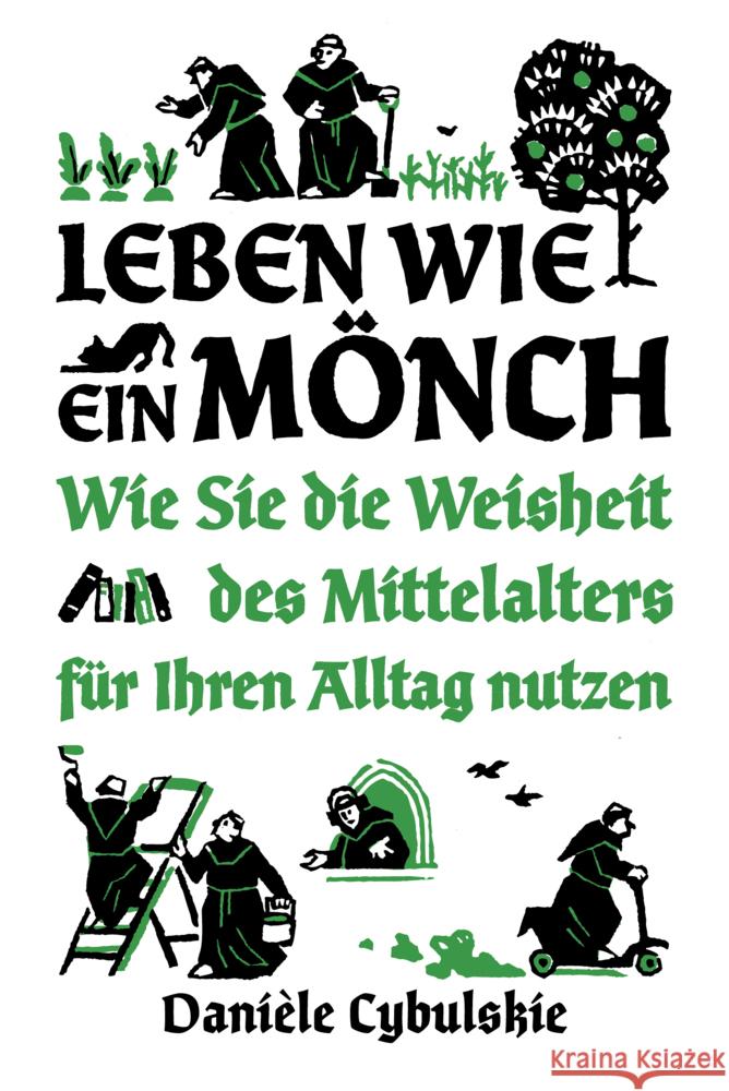 Leben wie ein Mönch Cybulskie, Danièle 9783959726337