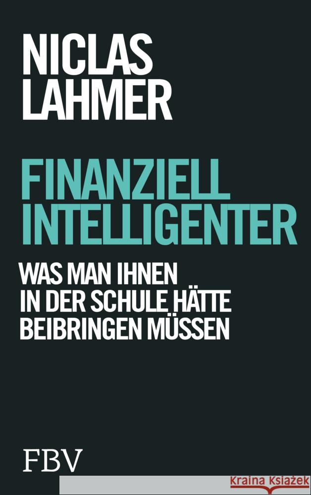 Finanziell intelligenter Lahmer, Niclas 9783959726542 FinanzBuch Verlag