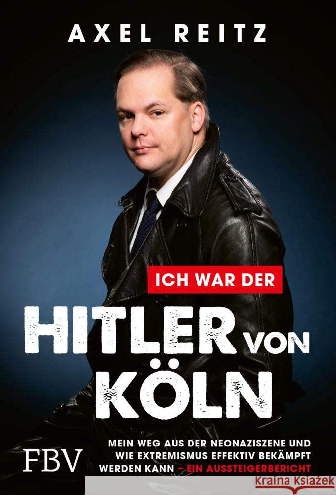 Ich war der Hitler von Köln Reitz, Axel 9783959726658