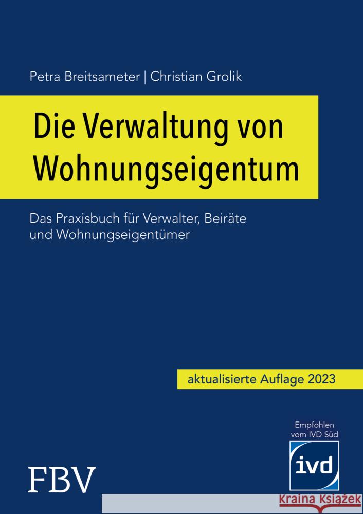 Die Verwaltung von Wohnungseigentum Grolik, Christian, Breitsameter, Petra 9783959726795 FinanzBuch Verlag