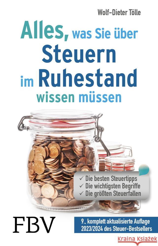 Alles, was Sie über Steuern im Ruhestand wissen müssen Tölle, Wolf-Dieter 9783959726801 FinanzBuch Verlag