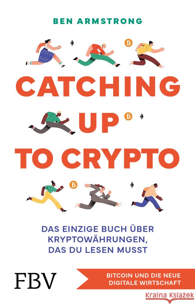 Catching up to Crypto Armstrong, Ben 9783959727556 FinanzBuch Verlag