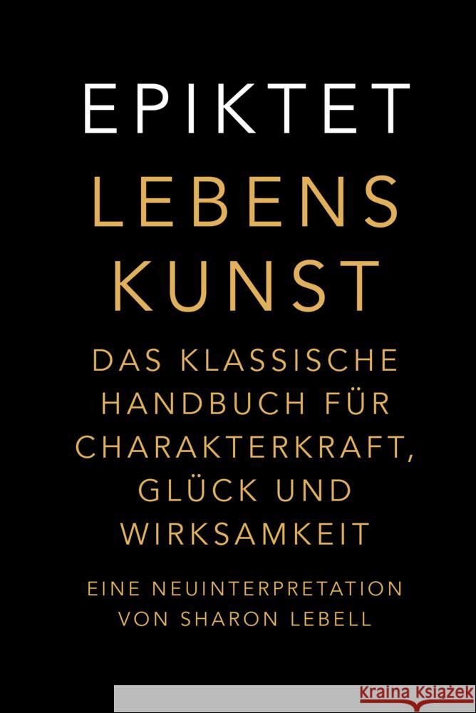 Lebenskunst Epiktet, Lebell, Sharon 9783959727587 FinanzBuch Verlag