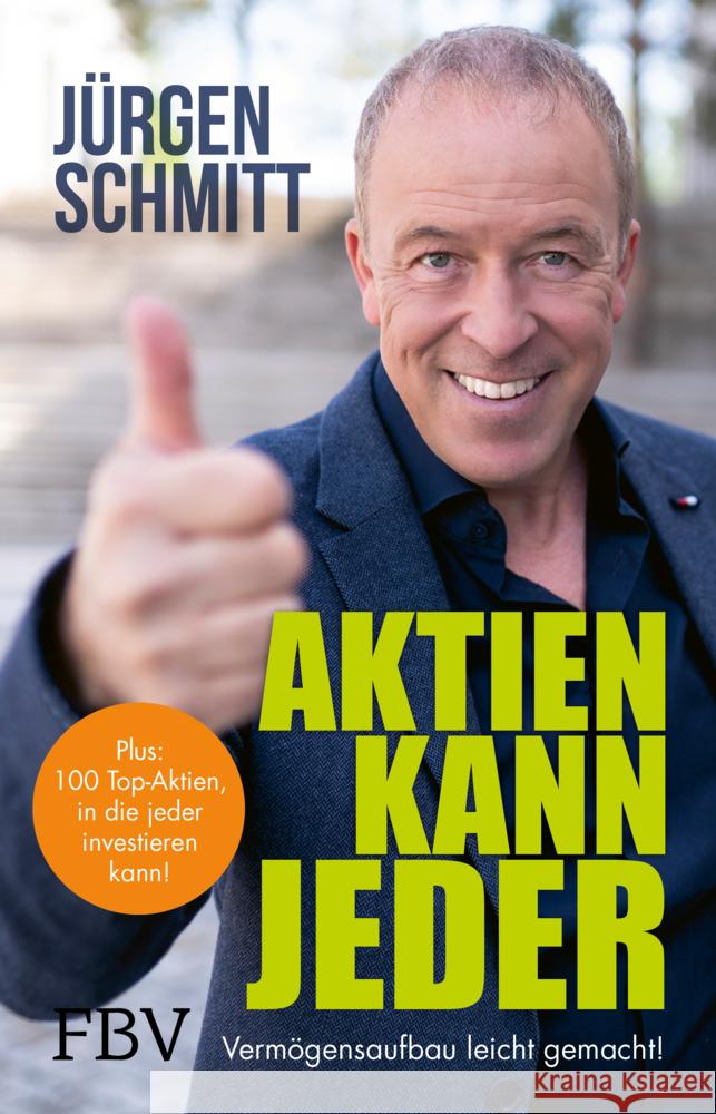 Aktien kann jeder Schmitt, Jürgen 9783959727631