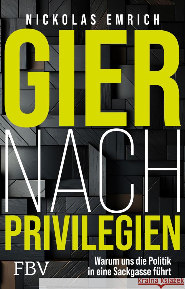 Gier nach Privilegien Emrich, Nickolas 9783959727822 FinanzBuch Verlag