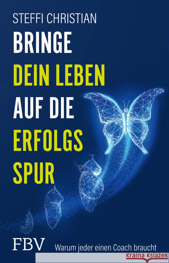 Bringe dein Leben auf die Erfolgsspur Christian, Steffi 9783959728041