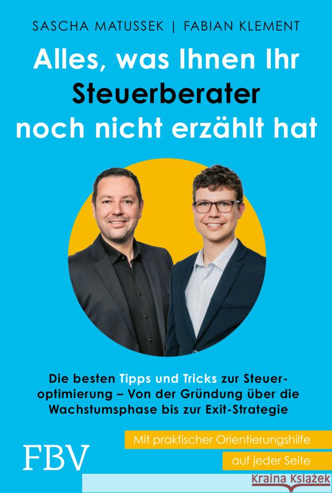 Alles, was Ihnen Ihr Steuerberater noch nicht erzählt hat Matussek, Sascha, Klement, Fabian 9783959728225