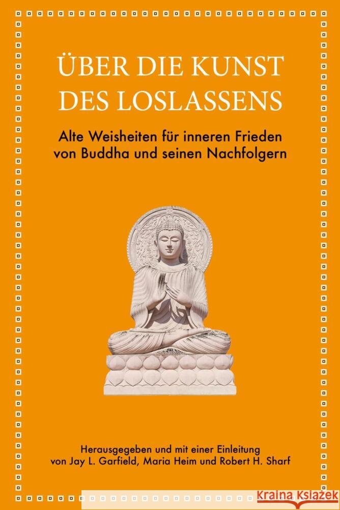 Über die Kunst des Loslassens Garfield, Jay L., Heim, Maria, Sharf, Robert H. 9783959728294
