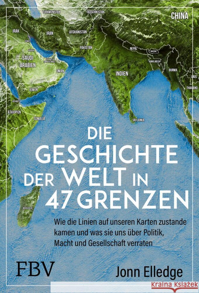 Die Geschichte der Welt in 47 Grenzen Elledge, Jonn 9783959728461