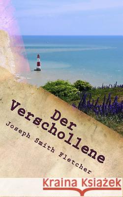 Der Verschollene: Kriminalroman Joseph Smith Fletcher 9783959800358