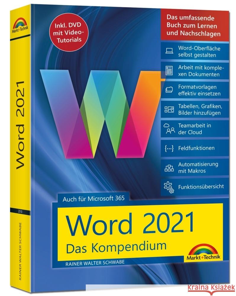 Word 2021 - Das umfassende Kompendium für Einsteiger und Fortgeschrittene. Komplett in Farbe Schwabe, Rainer Walter 9783959825108 Markt +Technik