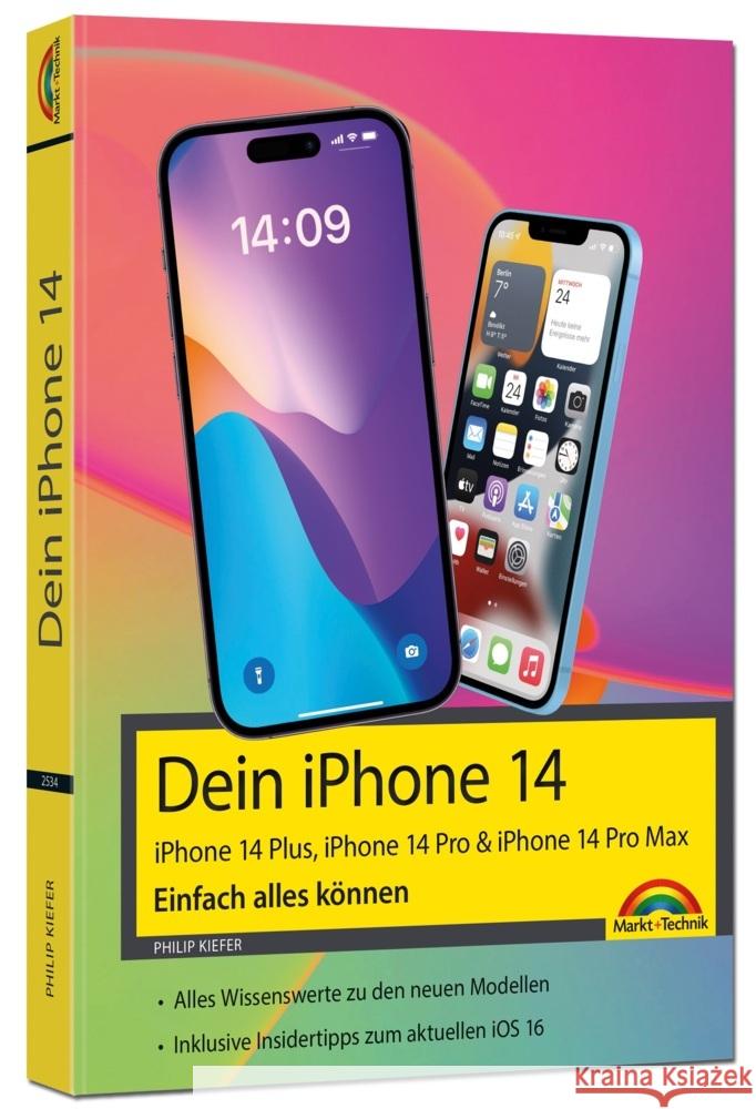 iPhone 14, 14 Plus, 14 Pro , 14 Pro Max - Einfach alles können Kiefer, Philip 9783959825344 Markt + Technik