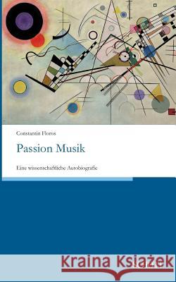 Passion Musik Floros, Constantin 9783959835473