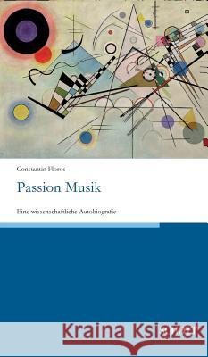 Passion Musik Floros, Constantin 9783959835480