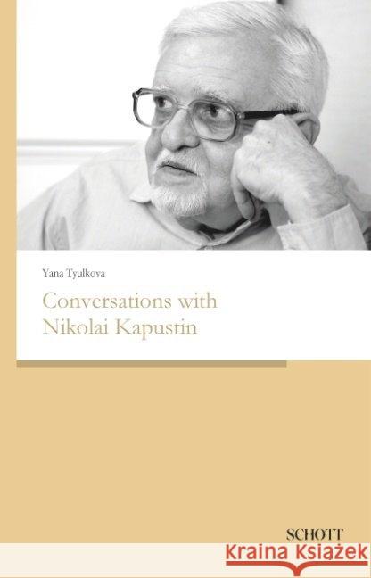 Conversations with Nikolai Kapustin Yana Tyulkova   9783959835909 Schott Buch