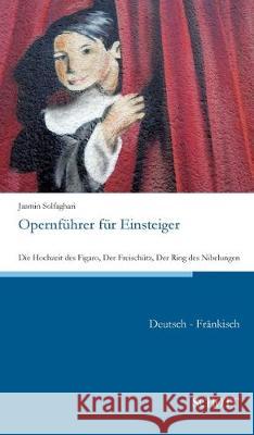 Opernführer für Einsteiger Jasmin Solfaghari 9783959835992 Schott Buch