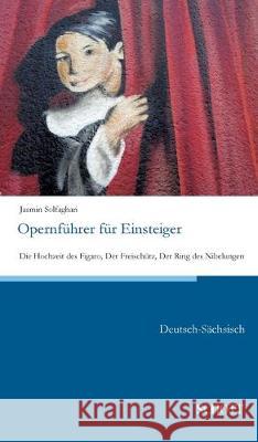 Opernführer für Einsteiger Jasmin Solfaghari 9783959836043 Schott Buch