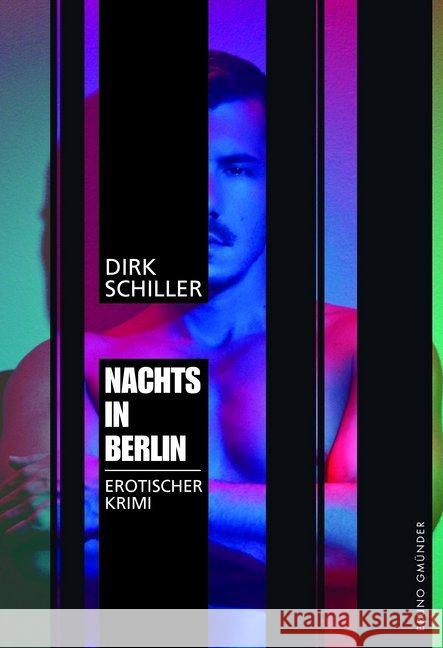 Nachts in Berlin : Erotischer Krimi Schiller, Dirk 9783959851411 Gmünder