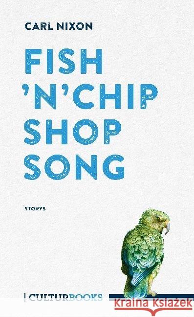 Fish 'n' Chip Shop Song : Storys Nixon, Carl 9783959881074