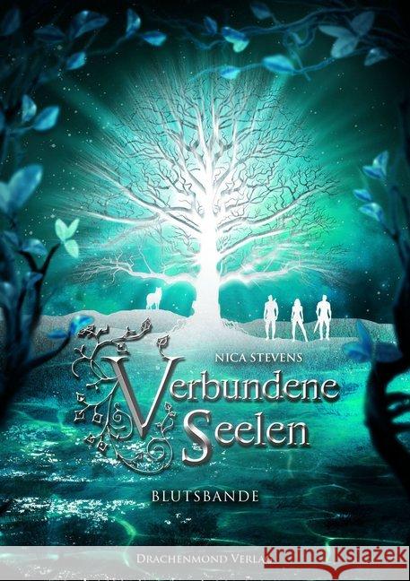 Verbundene Seelen - Blutsbande Stevens, Nica 9783959915052