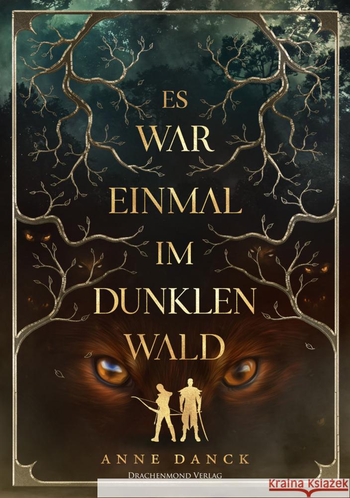 Es war einmal im Dunklen Wald Danck, Anne 9783959915854 Drachenmond Verlag