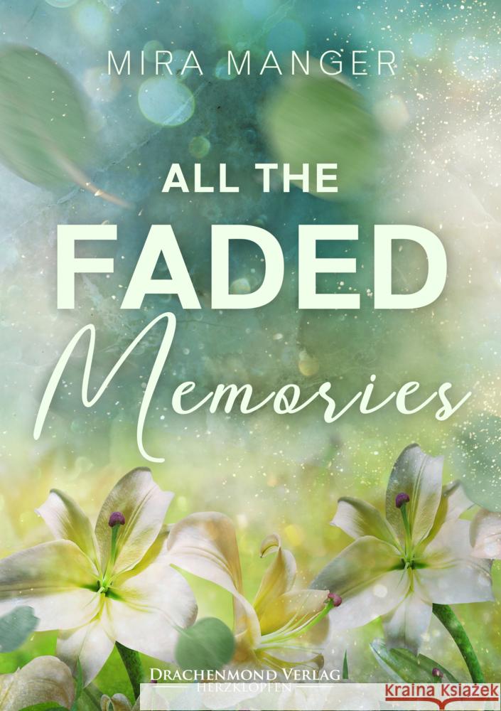 All The Faded Memories Manger, Mira 9783959917629 Drachenmond Verlag