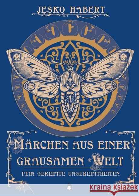 Märchen aus einer grausamen Welt : Fein gereimte Ungereimtheiten Habert, Jesko 9783959960830 Periplaneta