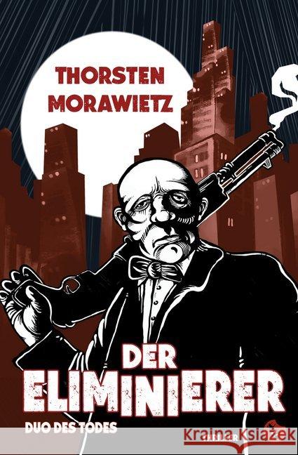 Der Eliminierer Morawietz, Thorsten; Nyga, Detlev 9783959961929 Periplaneta