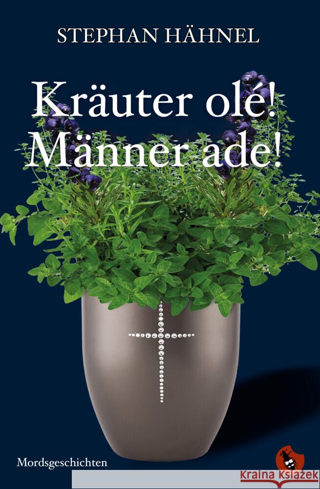 Kräuter olé! Männer ade! Hähnel, Stephan 9783959962865 Periplaneta