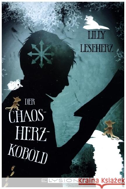 Der Chaosherzkobold Leseherz, Lilly 9783960001911 Elysion Books