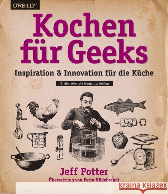 Kochen für Geeks : Inspiration & Innovation für die Küche Potter, Jeff 9783960090281 O'Reilly