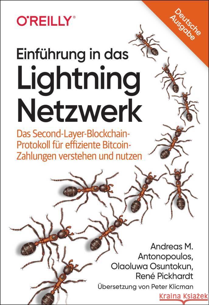 Einführung in das Lightning Netzwerk Antonopoulos, Andreas M., Osuntokun, Olaoluwa, Pickhardt, René 9783960092018 O'Reilly