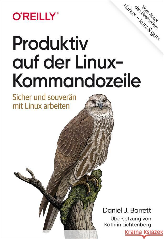Produktiv auf der Linux-Kommandozeile Barrett, Daniel J. 9783960092056