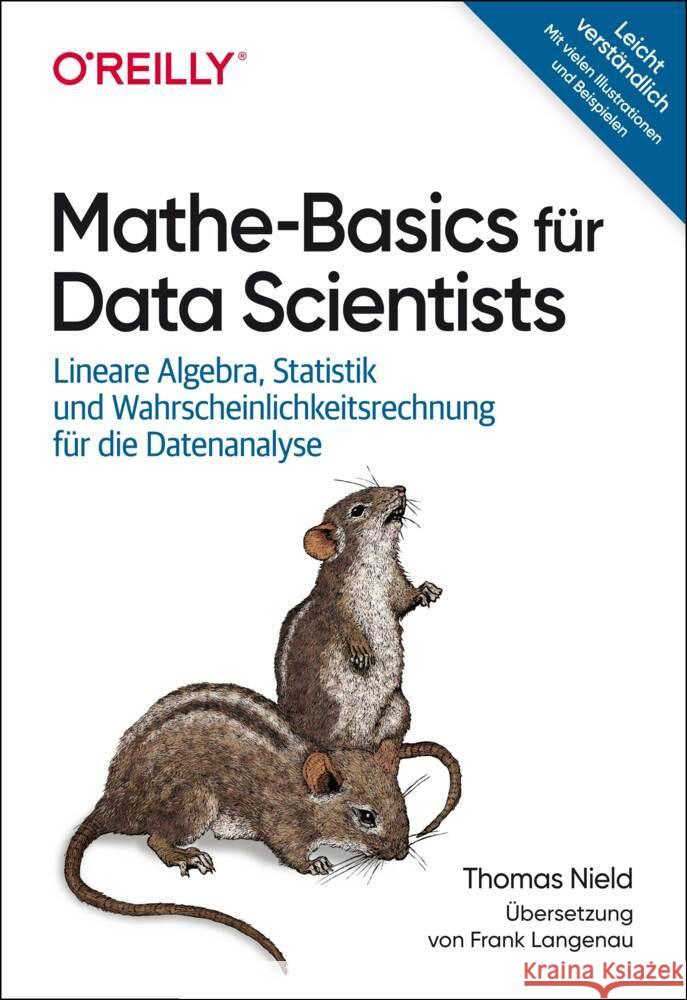 Mathe-Basics für Data Scientists Nield, Thomas 9783960092155