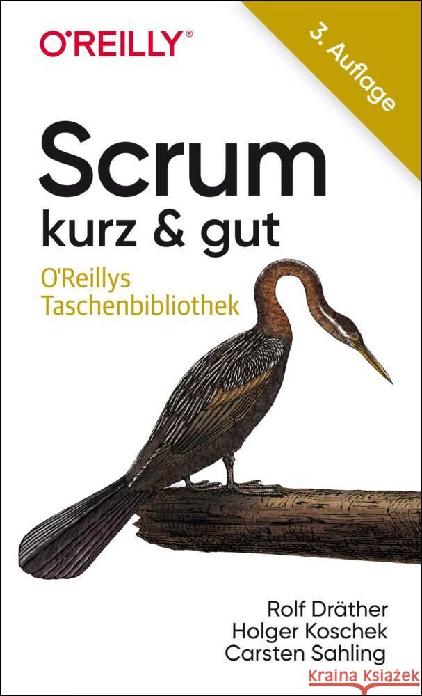 Scrum - kurz & gut Dräther, Rolf, Koschek, Holger, Sahling, Carsten 9783960092216 O'Reilly