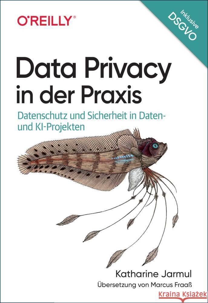 Data Privacy in der Praxis Jarmul, Katharine 9783960092339